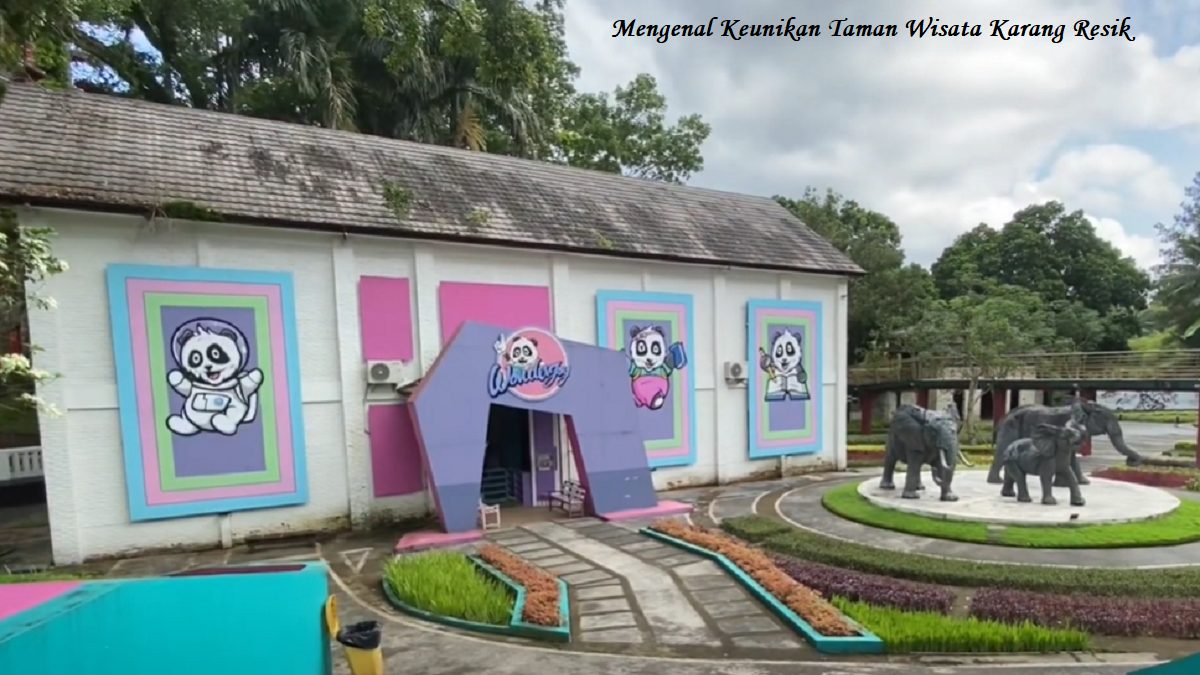 Mengenal Keunikan Taman Wisata Karang Resik