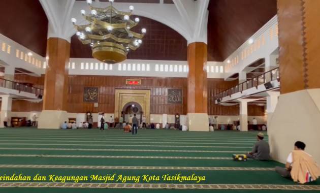 Keindahan dan Keagungan Masjid Agung Kota Tasikmalaya
